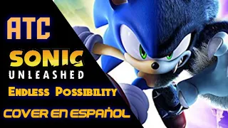 Endless Possibility / Cover En Español de Sonic Unleashed | ATC