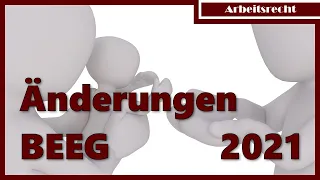 Änderungen beim BEEG 2021 | Arbeitsrecht