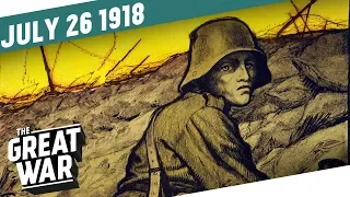 Ludendorff's Last Swing I THE GREAT WAR Week 209