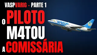 PARTE 1 - O PILOTO QUE TIROU A VIDA DA COMISSÁRIA - CRIME S/A