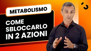 2 azioni per sbloccare il tuo metabolismo e iniziare a dimagrire | Filippo Ongaro