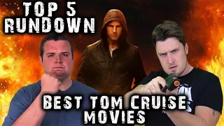 Top 5 Rundown: Best Tom Cruise Movies (w/ Ryan O Toole)