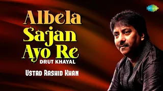 Albela Sajan Ayo Re | Ustad Rashid Khan | Raag Ahir Bhairav | Indian Classical Music | Folk Song