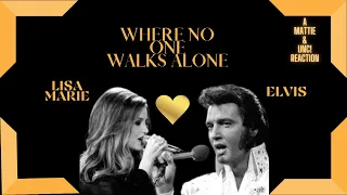 Elvis & Lisa Marie Singing Where No One Walks Alone/A Mattie-UNC! Reaction/Mattie's Reactions & More