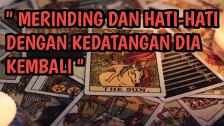 " MERINDING DAN HATI-HATI DENGAN KEDATANGAN DIA KEMBALI "