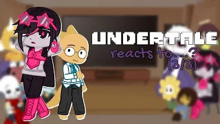 UNDERTALE reacts to...? (3/3)