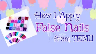 Let's Apply False Nails from TEMU