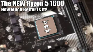 Old Ryzen 5 1600 Vs NEW Ryzen 5 1600 - How Much Better Is It?