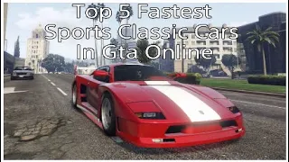 Top 5 Fastest Sports Classic Cars In Gta Online