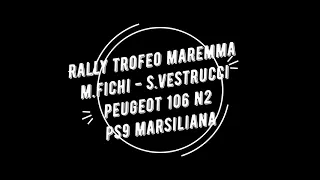 Rally Trofeo Maremma 2020 M.Fichi - S.Vestrucci Peugeot 106 N2 Ps9 Marsiliana