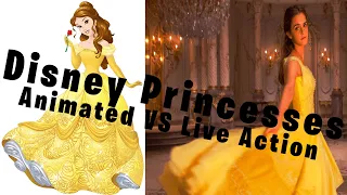 Disney Princesses Animated VS Live Action