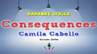 [KARAOKE] Camila Cabello - Consequences