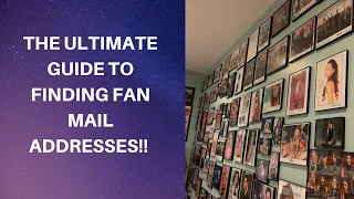 THE ULTIMATE GUIDE TO FINDING FAN MAIL ADDRESSES!!