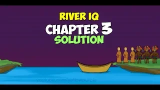 River IQ Chapter 3 Solution