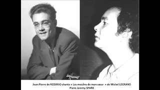 "Les Moulins De Mon Coeur" de Michel LEGRAND par Jean-Pierre de ROZARIO au piano Jeremy SPARK.
