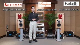 Loa Harbeth M30.2 XD Trung Thực, Chính Xác Thử Sức Ampli Accuphase E-380 Và Ampli Luxman L-550 AX II