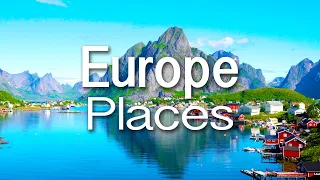 33 of the Best Places in Europe - Travel Video