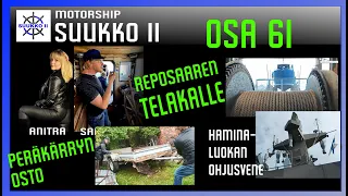 Episode 61. Suukko II:n telakointi, osa 1. Myös maatunut peräkärry ja ohjusvene Pori.