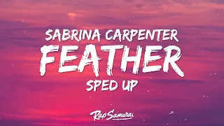 Sabrina Carpenter - Feather Sped Up (Lyrics) [1 Hour Version]