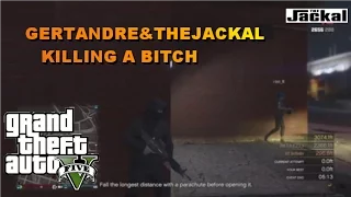 Grand Theft V  gertandre and the jackal killing a bitch
