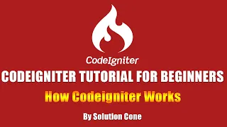 Codeigniter Tutorial for Beginners Step by Step |  How Codeigniter Works