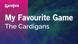 My Favourite Game - The Cardigans | Karaoke Version | KaraFun