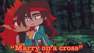 Marry on a cross || Gacha Club || LMK Reincarnation AU