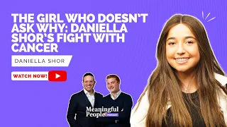 The Girl Who Doesn’t Ask Why | Daniella Shor's Fight With Cancer