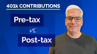 401(k) Contributions Pre-tax vs Post-tax