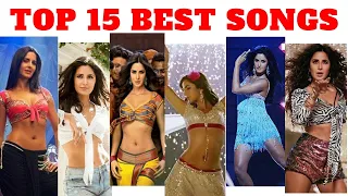 TOP 15 Katrina Kaif BEST SONGS 🎶