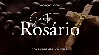 SANTO ROSÁRIO - GRAVAÇÃO OFICIAL | Pe. Gabriel Vila Verde