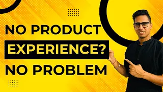 4 Ways to Become a Product Manager without PRIOR EXPERIENCE