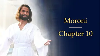 Moroni 10 | Book of Mormon Audio