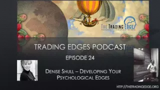 Episode 24 - Denise Shull - Developing Your Psychological Edges