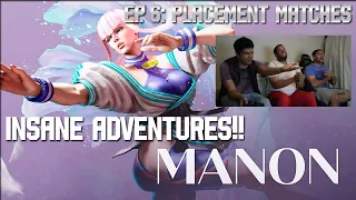 SF6 🔥 Manon Placement Matches - The INSANE Adventures Of 2YesGaming! Ep .6