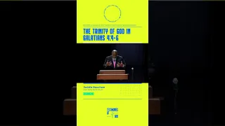 The Trinity of God in Galatians 4:4-6: Voddie Baucham