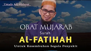 🔴TERNYATA SURAT AL-FATIHAH OBAT MUJARAB SEGALA PENYAKIT |Ustadz Adi hidayat