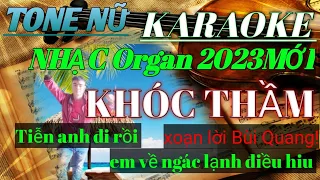 KARAOKE NHẠC Organ 2023 mới KHÓC THẦM