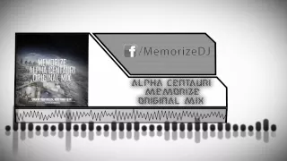 Memorize - Alpha Centauri (Original Mix)