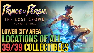 Lower City All Collectibles – Prince of Persia The Lost Crown