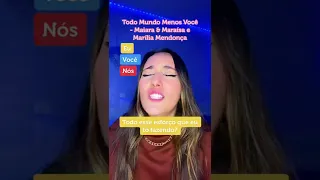 Dueto (Todo Mundo Menos Você - Maiara & Maraísa e Marília Mendonça)