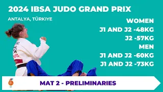 Day 1 - Mat 2 - Preliminaries - IBSA Judo Grand Prix Antalya TUR 2024