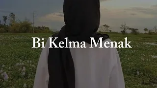 Bi Kelma Menak - Lirik & Terjemahan