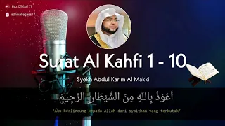 Surat Al Kahfi ayat 1-10  || Syekh Abdul Karim Al Makki