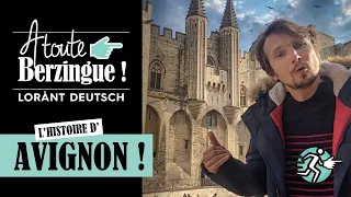 L'histoire d'AVIGNON... A Toute Berzingue !