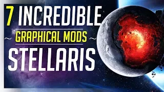 The 7 Best Stellaris Graphics Mods