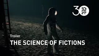 The Science of Fictions Trailer | SGIFF 2019