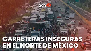 Las carreteras del norte de México, las más inseguras | Todo Personal