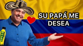 SU PAPÁ ME DESEA