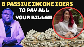 8 WAYS TO MAKE PASSIVE INCOME TO PAY ALL YOUR BILLS